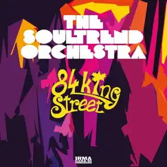 84 King Street by The Soultrend Orchestra album reviews, ratings, credits