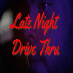 Late Night Drive Thru Song Lyrics