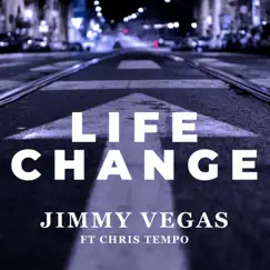 Life Change (feat. Chris Tempo) - Single by JImmy Vegas album reviews, ratings, credits