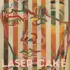 Laser Cake album lyrics, reviews, download