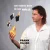 Ich schick dich in die Hölle - Single album lyrics, reviews, download