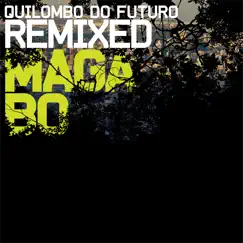 Quilombo do Futuro Remixed by Maga Bo album reviews, ratings, credits