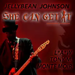 She Can Get It (feat. L*a*w, Tony M. & Monte Moir) [Extended Mix] Song Lyrics