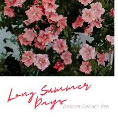 Long Summer Days - EP by Webster Gerlach Ken album reviews, ratings, credits