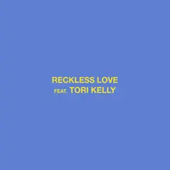 Reckless Love (feat. Tori Kelly) Song Lyrics