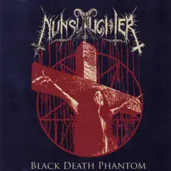 Black Death Phantom - EP by Nunslaughter album reviews, ratings, credits