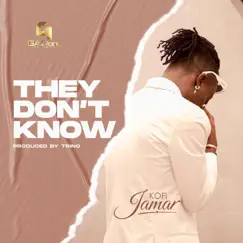 They Don't Know - Single by Kofi Jamar album reviews, ratings, credits