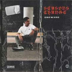 Seasons Change - Single by Onewxrd album reviews, ratings, credits