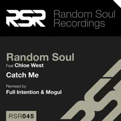 Catch Me (feat. Chloe West) [Remixes] - EP by Random Soul album reviews, ratings, credits