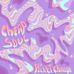 Cheap Soul - Single by Pocket Change album reviews, ratings, credits