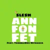 Ann Fon Fet (Remix) [feat. Trouble Boy Hitmaker] - Single album lyrics, reviews, download