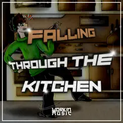 Falling Through the Kitchen - Single by WORK!N album reviews, ratings, credits