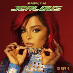 Baby, I'm Jealous (Stripped) - Single by Bebe Rexha album reviews, ratings, credits