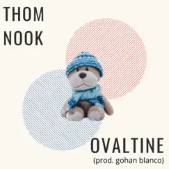Ovaltine (feat. Thom Nook & the Rhetorician) Song Lyrics