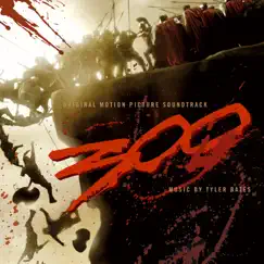 300 (Original Motion Picture Soundtrack) by Tyler Bates album reviews, ratings, credits
