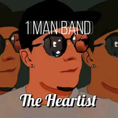 1 Man Band - Single by The Heartist album reviews, ratings, credits