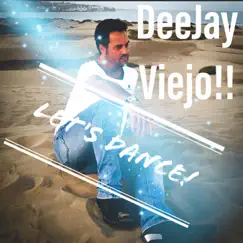Let's Dance! - Single by DeeJay Viejo!! album reviews, ratings, credits
