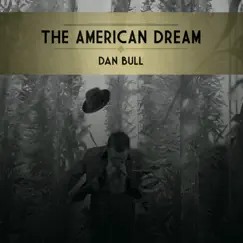 The American Dream - Single by Dan Bull album reviews, ratings, credits