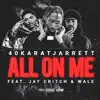 All on Me (feat. Jay Critch & Wale) - Single album lyrics, reviews, download