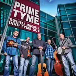 Prime Tyme by Russell Moore & IIIrd Tyme Out album reviews, ratings, credits