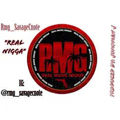 Real N***a - Single by Rmg_savagecnote album reviews, ratings, credits