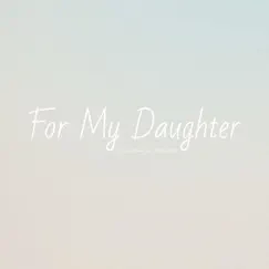 For My Daughter (feat. Marcus Kane) - Single by Brendan Brown album reviews, ratings, credits
