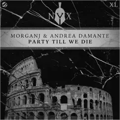 Party Till We Die - Single by MorganJ & Andrea Damante album reviews, ratings, credits