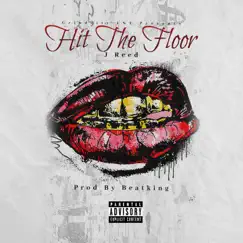 Hit the floor (feat. Beatking) - Single by J Reed album reviews, ratings, credits