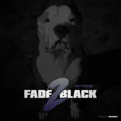 Fade 2 Black - Single by Hi-Tone & BoiWav album reviews, ratings, credits