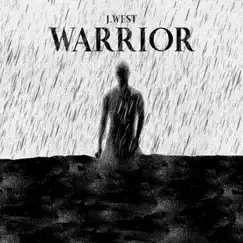 Warrior - Single by J.West album reviews, ratings, credits