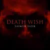 Death Wish - Single album lyrics, reviews, download