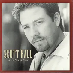 A Matter of Time by Scott Hall album reviews, ratings, credits