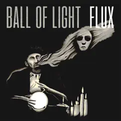 Flux by Ball Of Light album reviews, ratings, credits