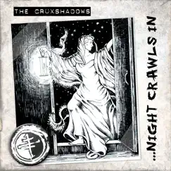 Night Crawls In... by The Crüxshadows album reviews, ratings, credits