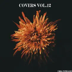 Covers Vol.12 - EP by Chill With Lofi album reviews, ratings, credits