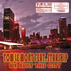 We Built This City (Melodyparc Radio Mix) [feat. Starship] Song Lyrics