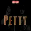 Petty (feat. Drako Unlucky) - Single album lyrics, reviews, download