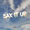 Sax It Up - Single album lyrics, reviews, download