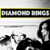 Diamond Rings - Single album lyrics, reviews, download