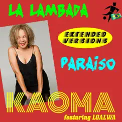 La Lambada (feat. Loalwa) [Extended Version] - Single by Kaoma album reviews, ratings, credits