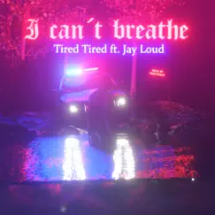 I Can't Breathe (Tired Tired) [feat. Jay Loud] - Single by Papa Black Davinci album reviews, ratings, credits