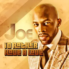 I'd Rather Have a Love - Single by Joe album reviews, ratings, credits