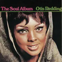 The Soul Album by Otis Redding album reviews, ratings, credits