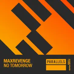 No Tomorrow - Single by MaxRevenge album reviews, ratings, credits