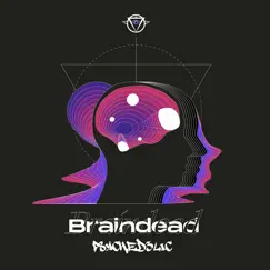 Braindead - Single by Psyched3lic album reviews, ratings, credits
