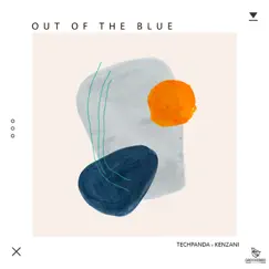 Out of the Blue - Single by Tech Panda & Kenzani album reviews, ratings, credits