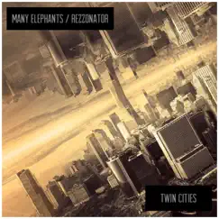 Twin Cities - Single by Many Elephants & Rezzonator album reviews, ratings, credits