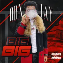 Big Big - Single by OBN Jay album reviews, ratings, credits