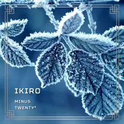 Minus Twenty - Single by Ikiro album reviews, ratings, credits