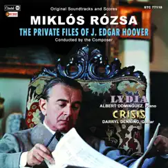 The Private Files of J. Edgar Hoover / Lydia / Crisis (Original Soundtracks and Scores) by Miklós Rózsa album reviews, ratings, credits